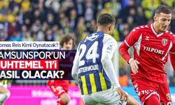 Thomas Reis Kimi Oynatacak? Samsunspor'un MUHTEMEL 11'İ NASIL OLACAK