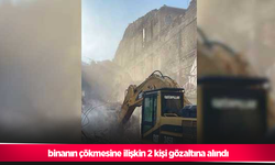 binanın çökmesine ilişkin 2 kişi gözaltına alındı