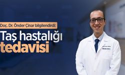 Doç. Dr. Önder Çinar bilgilendirdi: Taş hastalığı tedavisi