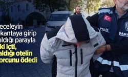 Geceleyin lokantaya girip çaldığı parayla içki içti, kaldığı otelin borcunu ödedi