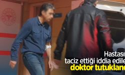 Hastasını taciz ettiği iddia edilen doktor tutuklandı