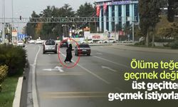 Ölüme teğet geçmek değil, üst geçitten geçmek istiyorlar