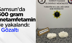 Samsun'da 500 gram metamfetamin ile yakalandı: 1 Gözaltı