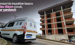 Samsun'da inşaattan başına kalas düşen çocuk, ağır yaralandı