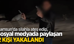 Samsun’da silahla ateş edip, sosyal medyada paylaşan 2 kişi yakalandı