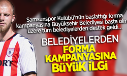 Samsunspor Kulübü'nün başlattığı forma kampanyasına Büyükşehir Belediyesi başta olmak üzere tüm belediyelerden destek geldi …   BELEDİYELERDEN FORMA KAMPANYASINA BÜYÜK İLGİ 
