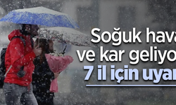 Soğuk hava ve kar geliyor 7 il için uyarı