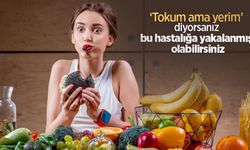 ‘Tokum ama yerim’ diyorsanız bu hastalığa yakalanmış olabilirsiniz