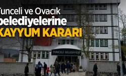Tunceli ve Ovacık belediyelerine kayyum kararı