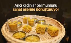 Arıcı kadınlar bal mumunu sanat eserine dönüştürüyor