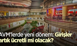 AVM’lerde yeni dönem: Girişler artık ücretli mi olacak?