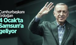 Cumhurbaşkanı Erdoğan 4 Ocak'ta Samsun'a geliyor