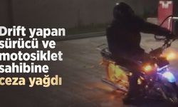 Drift yapan sürücü ve motosiklet sahibine ceza yağdı