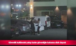 Güvenlik kulübesini yakıp kadın güvenliğin kafasına silah dayadı