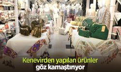 Kenevirden yapılan ürünler göz kamaştırıyor