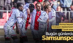 Kırmızı beyazlılar, Sivasspor deplasmanında 3 puan arıyor... Bugün Günlerden SAMSUNSPOR 