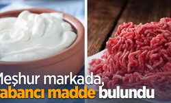 Meşhur markada yabancı madde bulundu