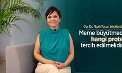 Op. Dr. Nazlı Tosun bilgilendirdi: Meme büyütmede hangi protez tercih edilmelidir?