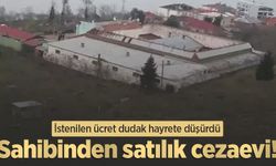 Sahibinden satılık cezaevi! İstenilen ücret dudak hayrete düşürdü