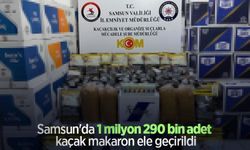 Samsun'da 1 milyon 290 bin adet kaçak makaron ele geçirildi