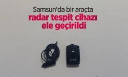 Samsun'da bir araçta radar tespit cihazı ele geçirildi