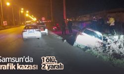 Samsun'da trafik kazası: 1 ölü, 2 yaralı