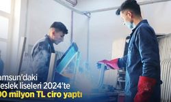 Samsun'daki meslek liseleri 2024'te 100 milyon TL ciro yaptı