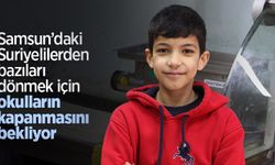 Samsun’daki Suriyelilerden bazıları dönmek için okulların kapanmasını bekliyor