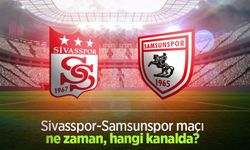 Sivasspor-Samsunspor maçı ne zaman hangi kanalda 