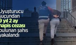 Uyuşturucu suçundan 9 yıl 2 ay hapis cezası bulunan şahıs yakalandı