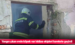 Yangın çıkan evde köpek var iddiası ekipleri harekete geçirdi