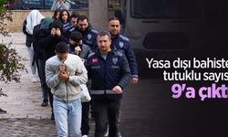 Yasa dışı bahiste tutuklu sayısı 9'a çıktı