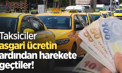 Taksiciler asgari ücretin ardından harekete geçtiler!