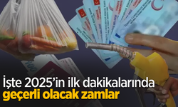 İşte 2025’in ilk dakikalarında geçerli olacak zamlar