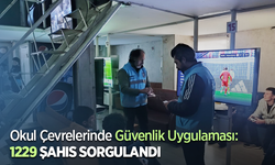 Okul Çevrelerinde Güvenlik Uygulaması: 1229 Şahıs Sorgulandı