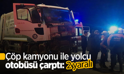 Çöp kamyonu ile yolcu otobüsü çarptı: 2 yaralı