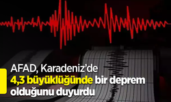 AFAD, Karadeniz’de 4,3 büyüklüğünde bir deprem olduğunu duyurdu