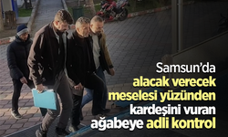 Samsun’da alacak verecek meselesi yüzünden kardeşini vuran ağabeye adli kontrol