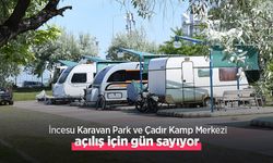 İncesu Karavan Park ve Çadır Kamp Merkezi açılış için gün sayıyor