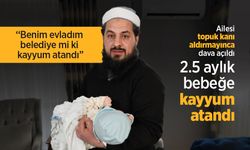 Ailesi topuk kanı aldırmayınca dava açıldı! 2.5 aylık bebeğe kayyum atandı