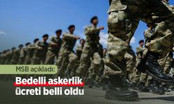 MSB açıkladı: Bedelli askerlik ücreti belli oldu