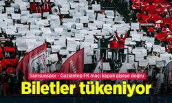 Samsunspor - Gaziantep FK  maçı kapalı gişeye doğru, biletler tükeniyor