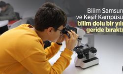 Bilim Samsun ve Keşif Kampüsü bilim dolu bir yılı geride bıraktı