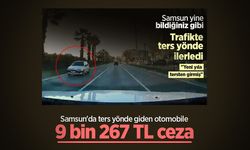 Samsun'da ters yönde giden otomobile 9 bin 267 TL ceza