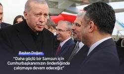 Başkan Doğan: “Daha güçlü bir Samsun için Cumhurbaşkanımızın önderliğinde çalışmaya devam edeceğiz"