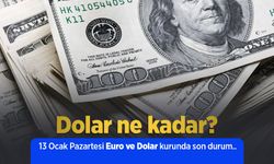 Dolar ne kadar? 13 Ocak Pazartesi Euro ve Dolar kurunda son durum