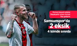 Samsunspor'da  2 eksik 4 isimde  sınırda