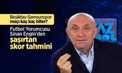 Beşiktaş-Samsunspor maçı kaç kaç biter? Futbol Yorumcusu Sinan Engin'den şaşırtan skor tahmini