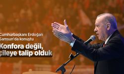 Cumhurbaşkanı Erdoğan Samsun'da konuştu: "Konfora değil, çileye talip olduk"