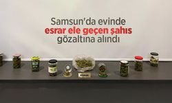 Samsun'da evinde esrar ele geçen şahıs gözaltına alındı